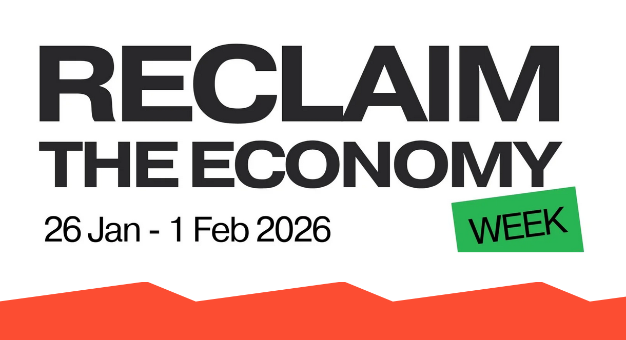 Text reads: 'Reclaim the Economy Week, 26 Jan - 1 Feb 2026' with a red zigzag pattern at the bottom.